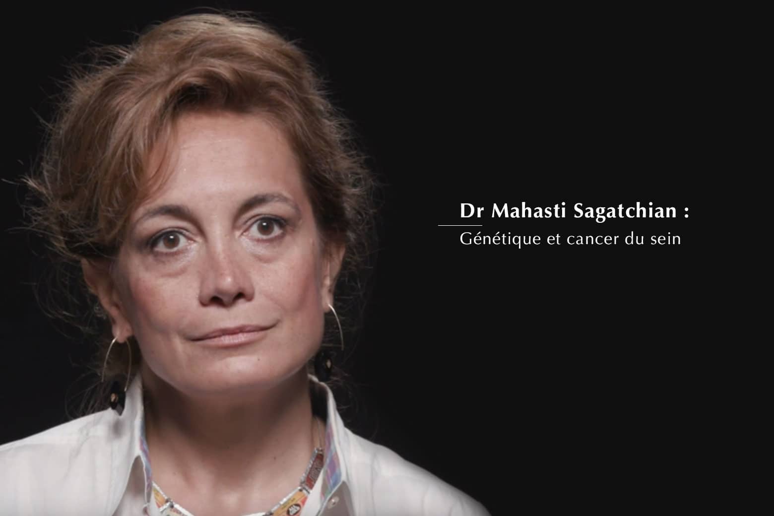 Dr. MAHASTI SAGHATCHIAN - Genetics and breast cancer