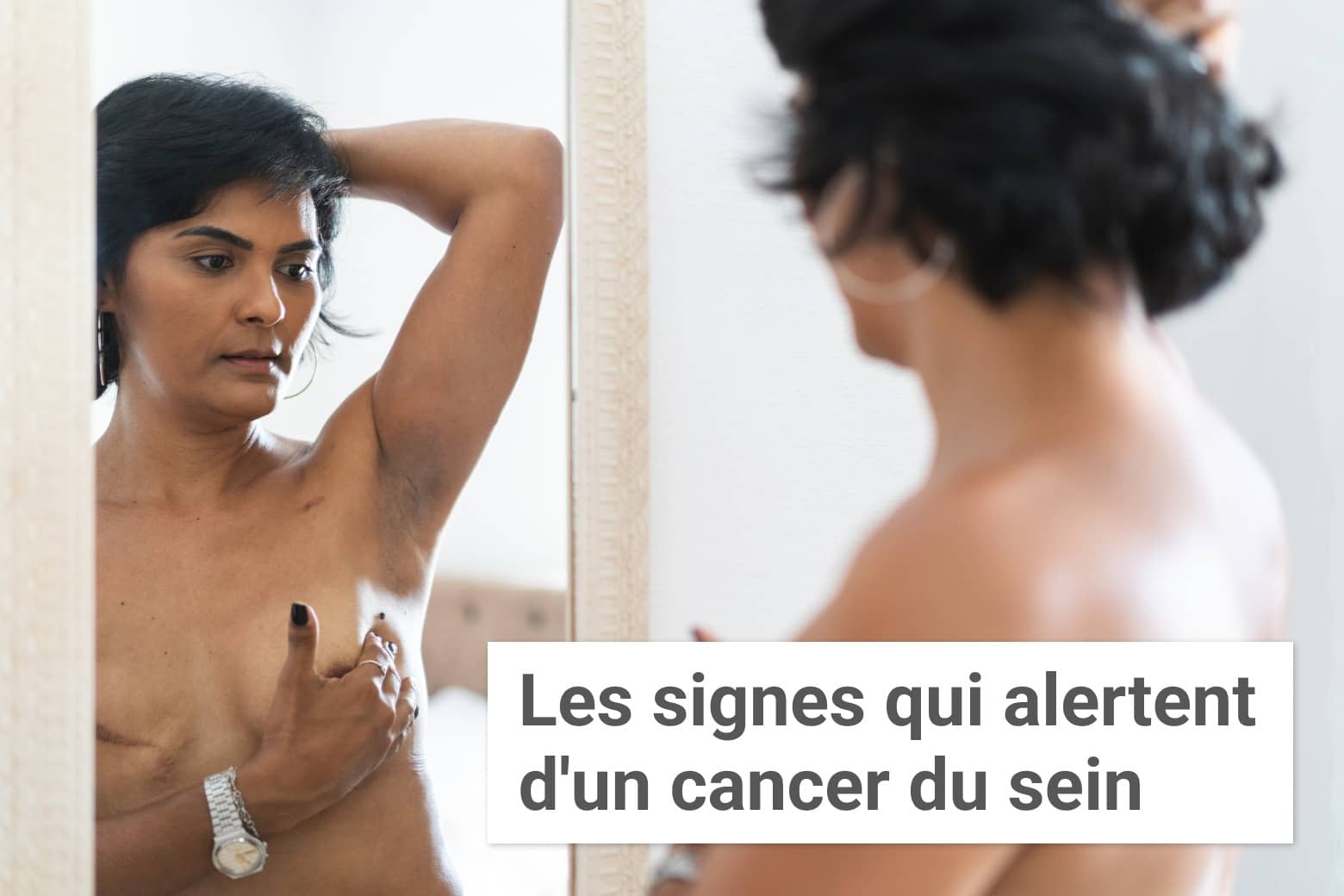 Les signes qui peuvent alerter d'un cancer du sein | Institut du Sein | Paris