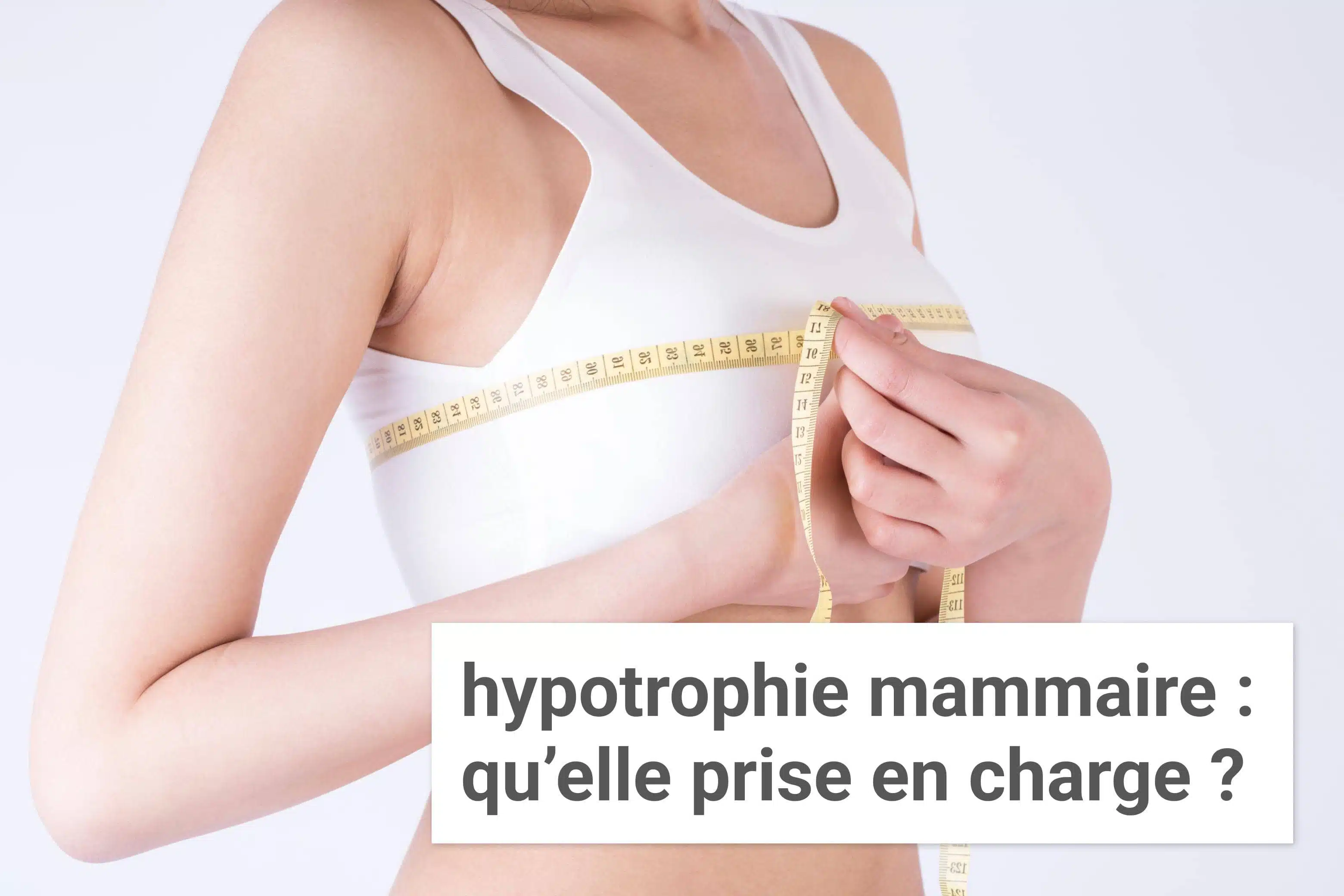 Hypotrophie mammaire : quelle prise en charge ? | Institut du Sein | Paris